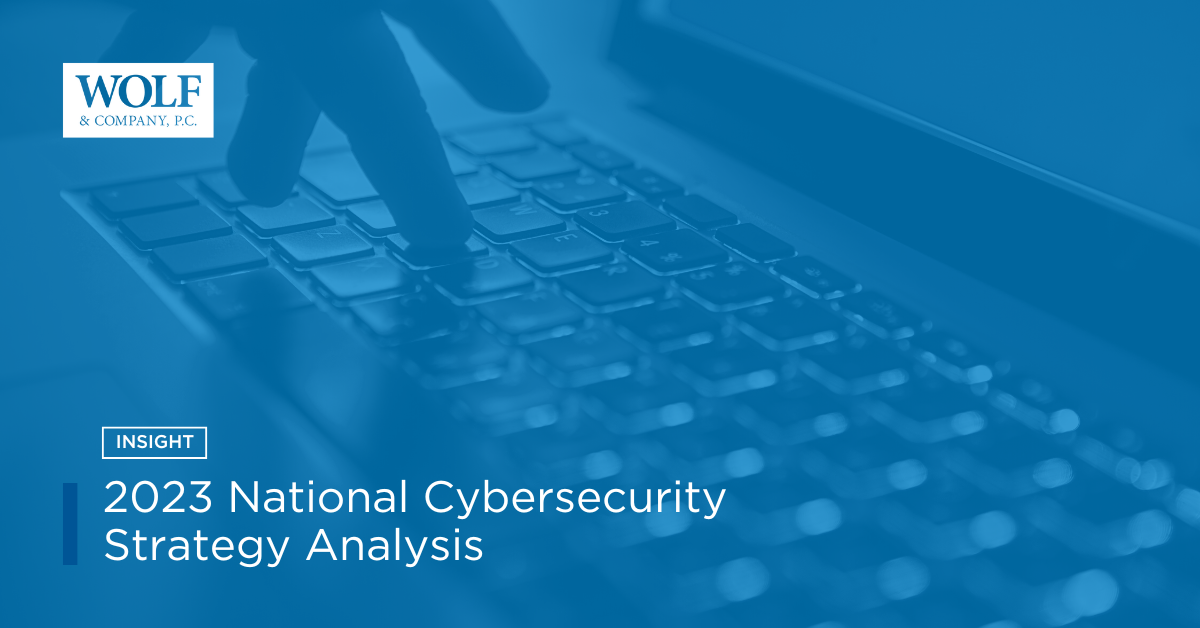 2023 National Cybersecurity Strategy Analysis – Wolf & Company, P.C.