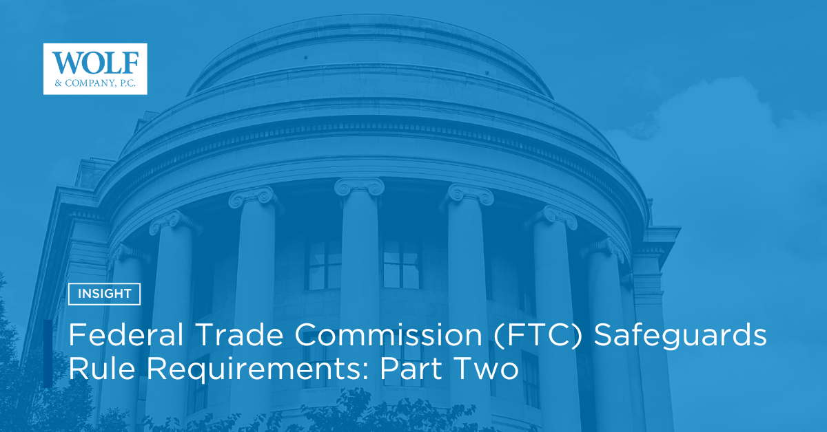 Federal Trade Commission (FTC) Safeguards Rule Requirements: Part Two ...