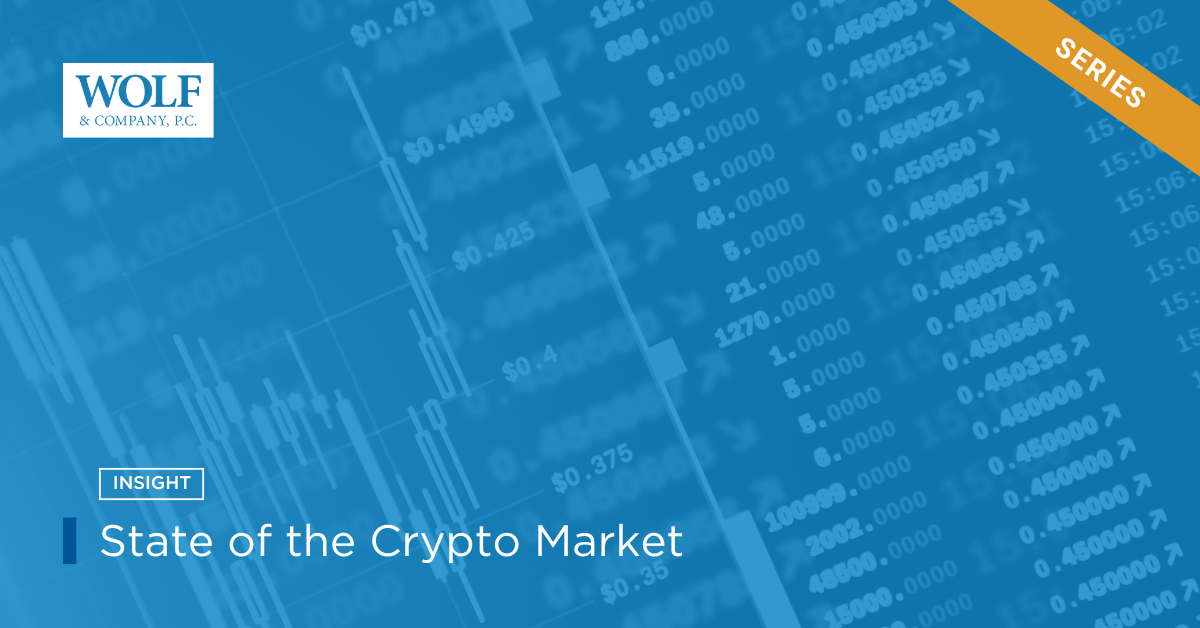 The State of the Crypto Market – Wolf & Company, P.C.