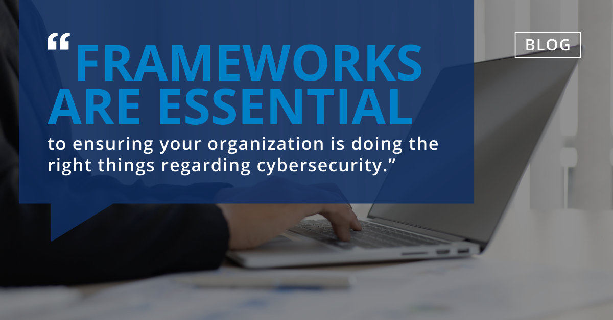 Understanding The Importance Of Cybersecurity Frameworks – Wolf ...