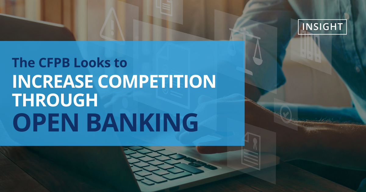 The CFPB Looks To Increase Competition Through Open Banking – Wolf ...